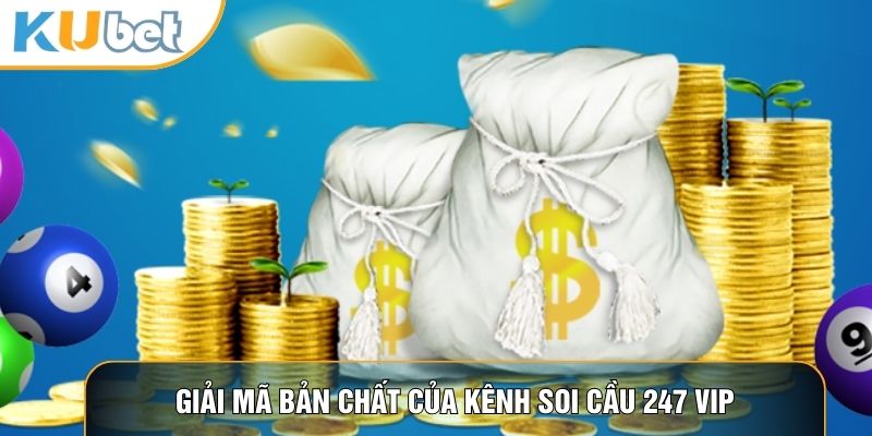 Soi Cầu 247 Vip - Bí Mật Cách Tìm Ra Con Số Độc Đắc