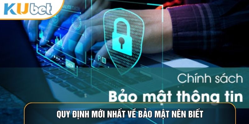 Chính Sách Bảo Mật KUBET88 - Nội Dung Quan Trọng Khi Chơi