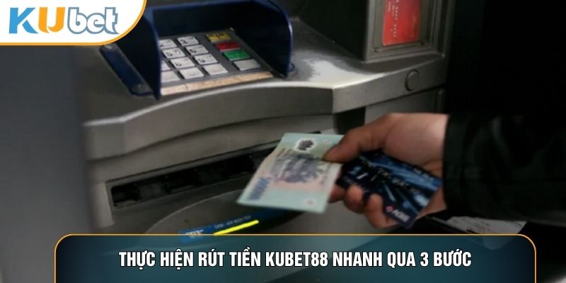 Rút Tiền KUBET88 - Quy Trình Chuẩn Xác Bảo Mật Tuyệt Đối